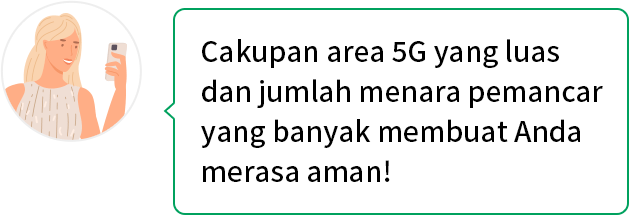 Cakupan area 5G yang luas dan jumlah menara pemancar yang banyak membuat Anda merasa aman!